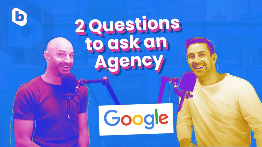 2 Questions to Ask an Agency