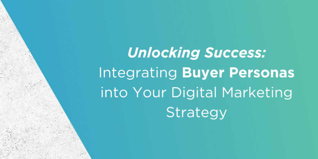 buyer personas for digital marketing strategy