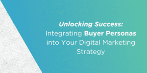 buyer personas for digital marketing strategy